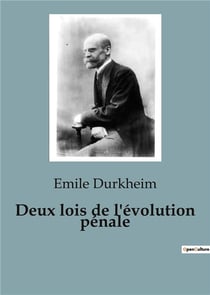 Deux lois de l'évolution pénale : Les métamorphoses du droit pénal à travers les âges