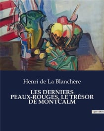 LES DERNIERS PEAUX-ROUGES, LE TRÉSOR DE MONTCALM
