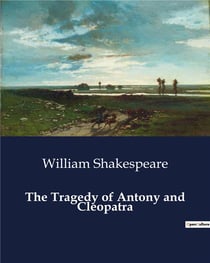 The tragedy of antony and cleopatra
