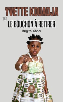 Yvette Kouadja ou le bouchon à retirer