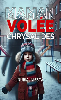 Maman volée : Chrysalides