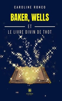 Baker, Wells et le livre divin de Thot