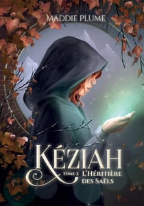 Kéziah Tome 2 : L'Héritière des Saëls
