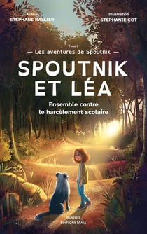 Spoutnik et Léa : Ensemble contre le harcèlement scolaire