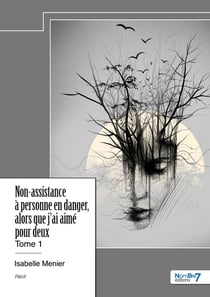 Non-assistance à personne en danger, alors que j'ai aimé pour deux Tome 1