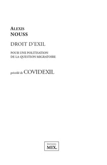 Droit d'exil : pour une politisation de la question migratoire - covidexil