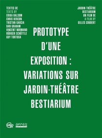Prototype d'une exposition - variations sur jardin-théâtre bestiarium