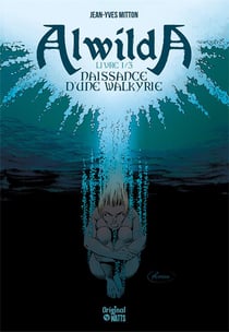 Alwilda Tome 1 : naissance d'une walkyrie