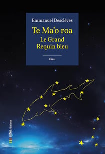 Te Ma'o roa : Le grand requin bleu
