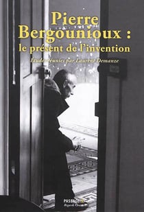 Pierre Bergounioux - le présent de l'invention