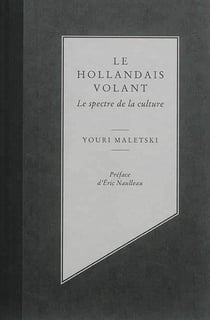 Le Hollandais volant - le spectre de la culture