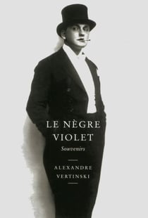 Le nègre violet - souvenirs