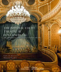 The imperial court theatre at fontainebleau