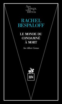 Le monde du condamné à mort : sur Albert Camus