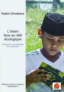 L'islam face au défi écologique : essai pour une théologie musulmane de la libération