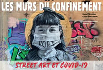 Les murs du confinement - street art et Covid-19