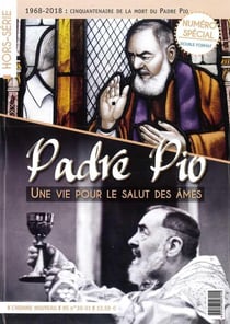 Padre pio, une vie pour le salut des ames - hors-serie l'homme nouveau n  30-31 - 1968-2018 : cinque