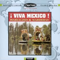 Viva mexico - mariachis & marimbas