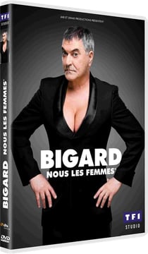 Bigard - Nous les femmes*
