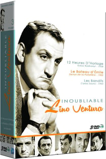 Inoubliable Lino Ventura : 12 heures d'horloge + Le bateau d'Emile + Les bandits