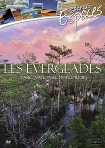 Grands espaces : Les Everglades (Parc natonal de Floride)
