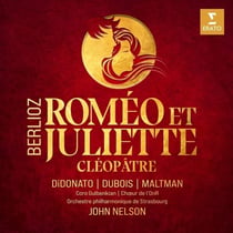 Berlioz : Roméo et Juliette, Cléopâtre