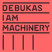 I am machinery