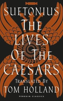Suetonius : The lives of the Caesars