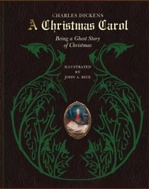 A Christmas Carol : Being a Ghost Story of Christmas