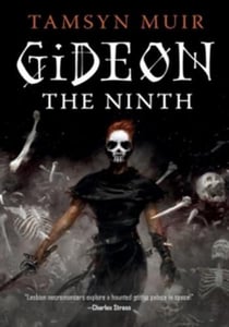 GIDEON THE NINTH - THE LOCKED TOMB TRILOGY, VOL.1
