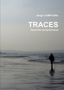 Traces"-"aquarelles stylographiques