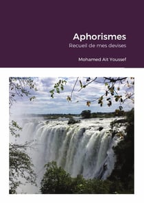 Aphorismes : Recueil de mes devises