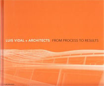 Luis vidal + architects from process to results