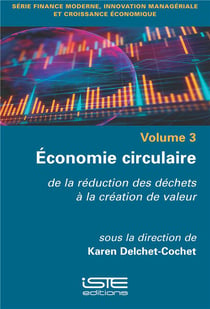 Économie circulaire - de la réduction des déchets à la création de valeur
