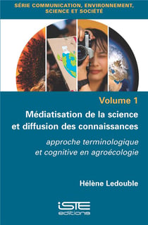 Médiatisation de la science et diffusion des connaissances : approche terminologique et cognitive en agroécologie