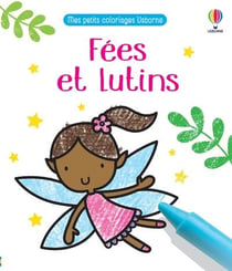 Fées et lutins - Mes petits coloriages Usborne