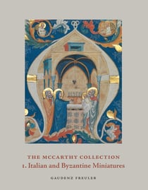 The Mccarthy collection Tome 1 - italian and byzantine miniatures