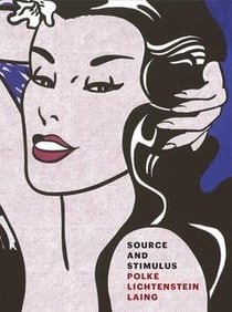 Source and stimulus polke, lichtenstein, laing
