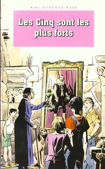 Le Club des Cinq Tome 22 : les Cinq sont les plus forts