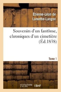 Souvenirs d'un fantome, chroniques d'un cimetiere. tome 1