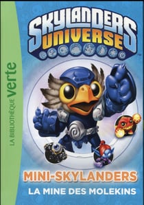 Skylanders universe t.10 - mini-skylanders, la mine des molekins