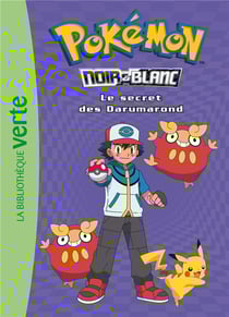 Pokémon Tome 5 : le secret des Darumarond