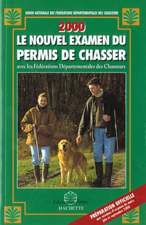Le nouvel examen du permis de chasser 2000