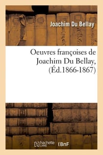 Oeuvres françoises de Joachim Du Bellay