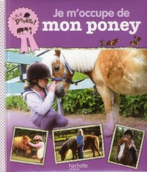 Je m'occupe de mon poney