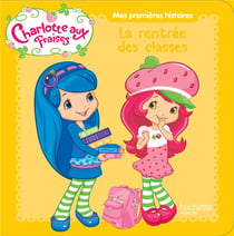 Charlotte aux fraises - la rentrée des classes