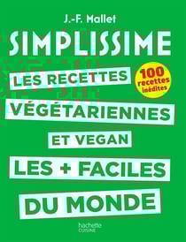 Simplissime : les recettes végétariennes et vegan les + faciles du monde