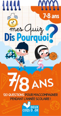 Mes quiz dis pourquoi ? 7/8 ans - bloc à spirale