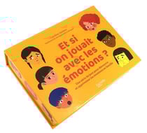 Et si on jouait avec les émotions ? - une série de jeux pour découvrir et apprivoiser les émotions en famille