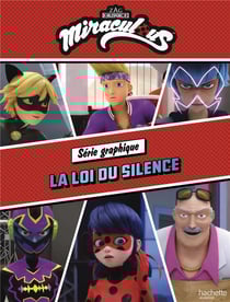 Miraculous : série graphique Tome 3 - la loi du silence